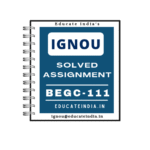 IGNOU BEGC 111 Solved Assignment PDF 2025 - 2026