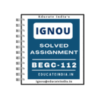 IGNOU BEGC 112 Solved Assignment PDF 2025 - 2026